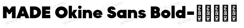 MADE Okine Sans Bold字体转换